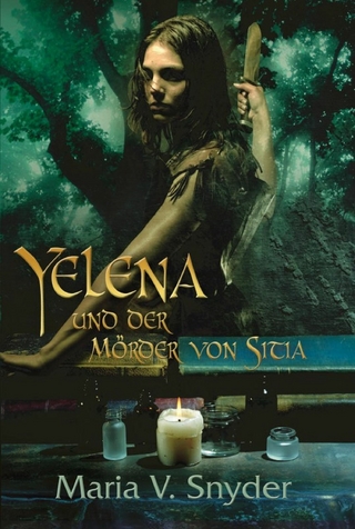Yelena und der Mörder von Sitia - Maria V. Snyder