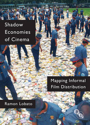 Shadow Economies of Cinema - Lobato Ramon Lobato