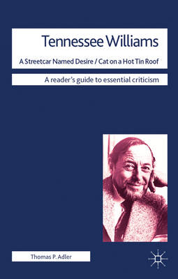 Tennessee Williams - A Streetcar Named Desire/Cat on a Hot Tin Roof - Adler Thomas Adler