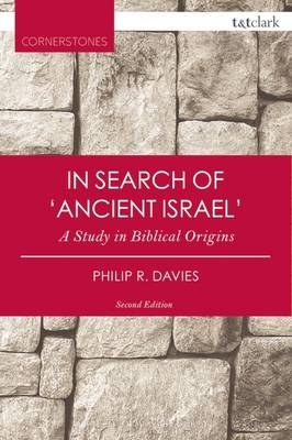 In Search of 'Ancient Israel' - Davies Philip R. Davies