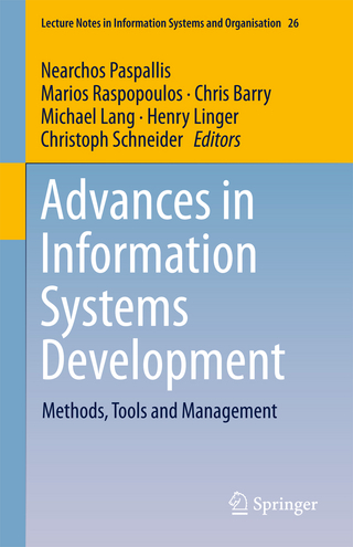 Advances in Information Systems Development - Nearchos Paspallis; Marios Raspopoulos; Chris Barry; Michael Lang; Henry Linger; Christoph Schneider