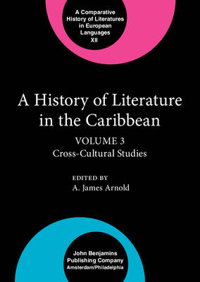 History of Literature in the Caribbean - Arnold A. James Arnold