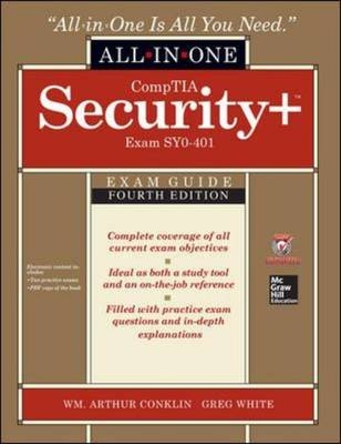 CompTIA Security+ All-in-One Exam Guide, Fourth Edition (Exam SY0-401) - Wm. Arthur Conklin; Chuck Cothren; Roger L. Davis; Greg White; Dwayne Williams