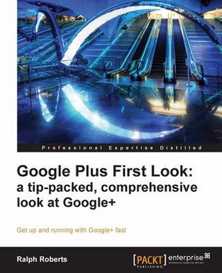 Google Plus First Look: a tip-packed, comprehensive look at Google+ - Roberts Ralph Roberts