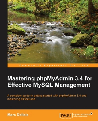 Mastering phpMyAdmin 3.4 for Effective MySQL Management - Delisle Marc Delisle