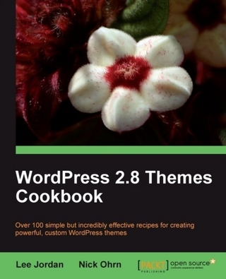 WordPress 2.8 Themes Cookbook - Jordan Lee Jordan; Ohrn Nick Ohrn