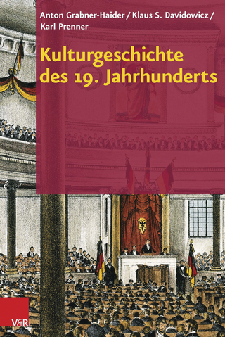 Kulturgeschichte des 19. Jahrhunderts - Anton Grabner-Haider; Klaus S. Davidowicz; Karl Prenner