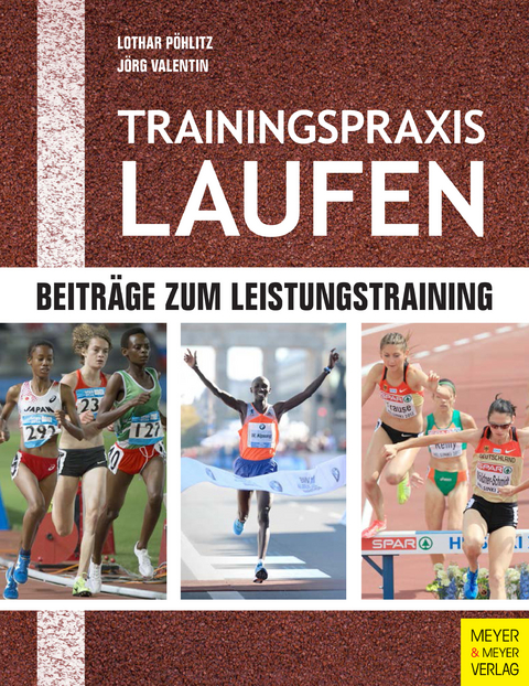 Trainingspraxis Laufen - Lothar Pöhlitz, Jörg Valentin