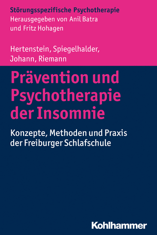 Prävention und Psychotherapie der Insomnie - Elisabeth Hertenstein; Kai Spiegelhalder; Anna Johann; Dieter Riemann