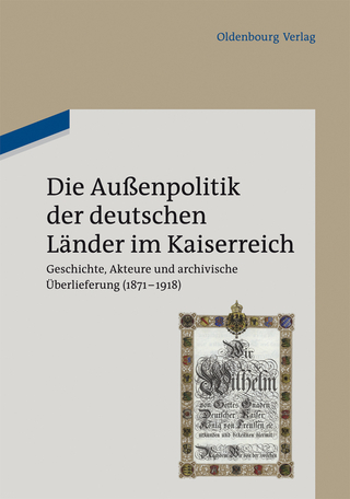 Die Außenpolitik der deutschen Länder im Kaiserreich - Holger Berwinkel; Martin Kröger