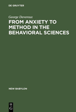 From Anxiety to Method in the Behavioral Sciences - George Devereux