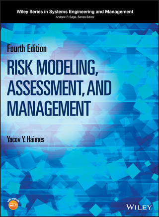 Risk Modeling, Assessment, and Management - Yacov Y. Haimes; Andrew P. Sage