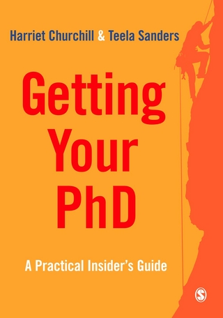Getting Your PhD - Harriet Churchill; Teela Sanders