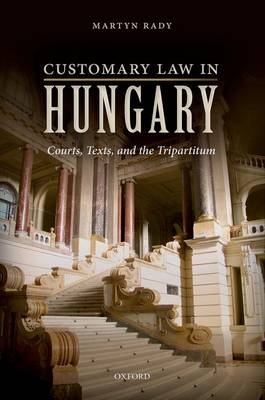 Customary Law in Hungary - Martyn Rady