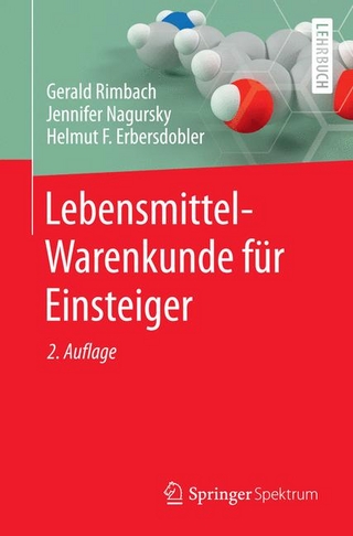 Lebensmittel-Warenkunde für Einsteiger - Gerald Rimbach; Jennifer Nagursky; Helmut F. Erbersdobler