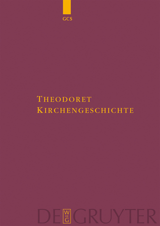 Kirchengeschichte - Theodoret; Léon Parmentier; Günther Christian Hansen