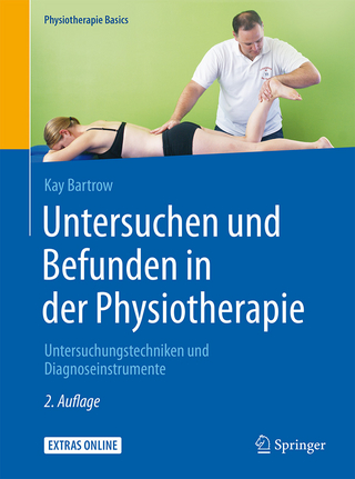 Untersuchen und Befunden in der Physiotherapie - Kay Bartrow