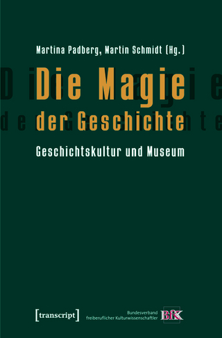 Die Magie der Geschichte - Martina Padberg; Martin Schmidt