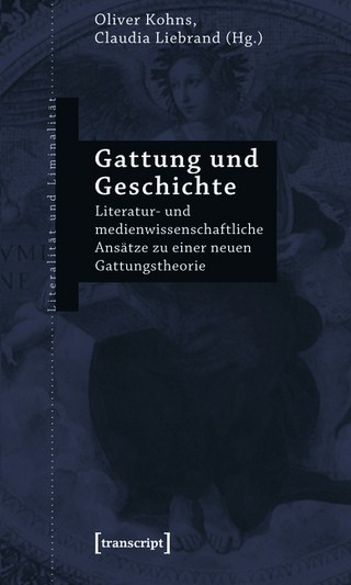 Gattung und Geschichte - Oliver Kohns; Claudia Liebrand
