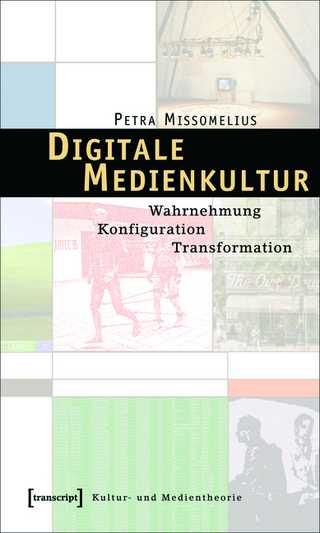 Digitale Medienkultur - Petra Missomelius