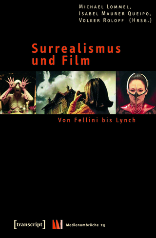 Surrealismus und Film - Michael Lommel; Isabel Maurer Queipo; Volker Roloff