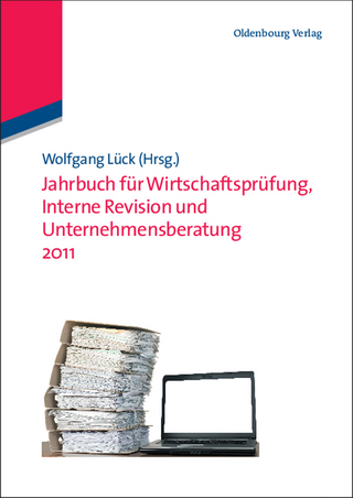 Jahrbuch für Wirtschaftsprüfung, Interne Revision und Unternehmensberatung 2011 - Wolfgang Lück