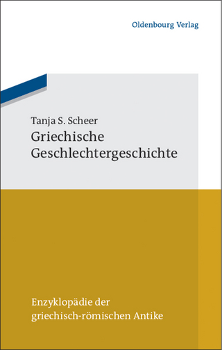 Griechische Geschlechtergeschichte - Tanja Scheer