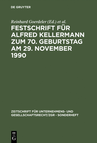 Festschrift für Alfred Kellermann zum 70. Geburtstag am 29. November 1990 - Reinhard Goerdeler; Peter Hommelhoff; Marcus Lutter; Walter Odersky; Herbert Wiedemann