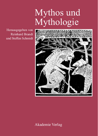 Mythos und Mythologie - Reinhard Brandt; Steffen Schmidt