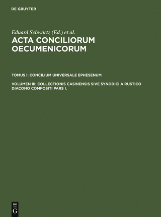 Collectionis Casinensis sive Synodici a Rustico Diacono compositi Pars I. - Eduard Schwartz; Johannes Straub