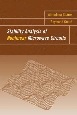 Stability Analysis of Nonlinear Microwave Circuits - Almudena Suarez