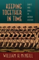 Keeping Together in Time: Dance and Drill in Human History William H. McNeill Author