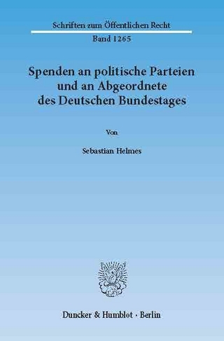 Spenden an politische Parteien und an Abgeordnete des Deutschen Bundestages. - Sebastian Helmes