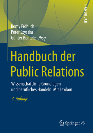 Handbuch der Public Relations - Romy Fröhlich; Peter Szyszka; Günter Bentele
