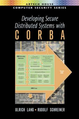 Developing Secure Distributed Systems with CORBA - Ulrich Lang