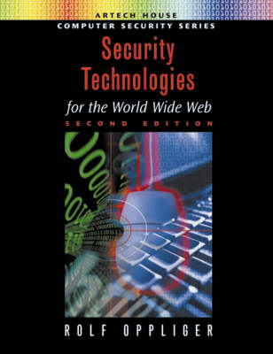 Security Technologies for the World Wide Web, Second Edition - Rolf Oppliger
