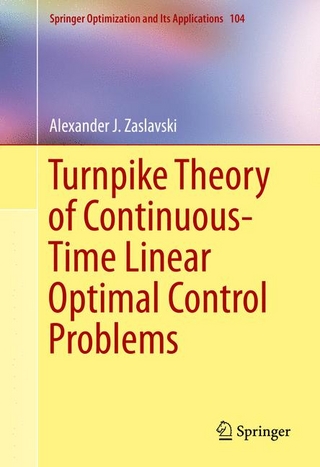 Turnpike Theory of Continuous-Time Linear Optimal Control Problems - Alexander J. Zaslavski