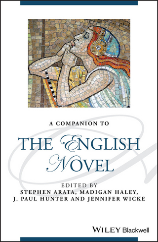 A Companion to the English Novel - Stephen Arata; Madigan Haley; J. Paul Hunter; Jennifer Wicke