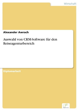 Auswahl von CRM-Software für den Reiseagenturbereich - Alexander Awrach