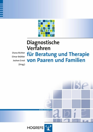 Diagnostische Verfahren für Beratung und Therapie von Paaren und Familien - Diana Richter; Elmar Brähler; Jochen Ernst