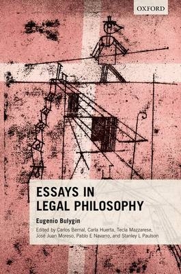 Essays in Legal Philosophy - Eugenio Bulygin; Carlos Bernal; Carla Huerta; Tecla Mazzarese; Jose Juan Moreso; Pablo E. Navarro; Stanley L. Paulson