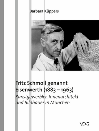 Fritz Schmoll genannt Eisenwerth (1883?1963) - Barbara Küppers