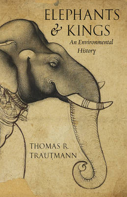 Elephants and Kings - Trautmann Thomas R. Trautmann