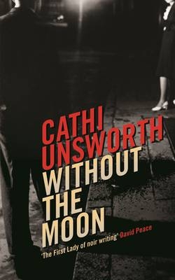 Without the Moon - Unsworth Cathi Unsworth