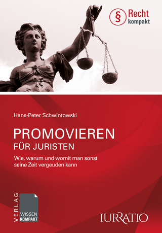 Promovieren für Juristen - Hans-Peter Schwintowski