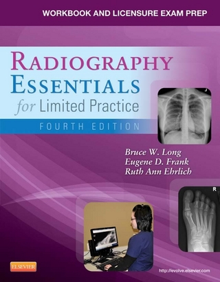 Workbook and Licensure Exam Prep for Radiography Essentials for Limited Practice - E-Book - Bruce W. Long; Eugene D. Frank; Ruth Ann Ehrlich