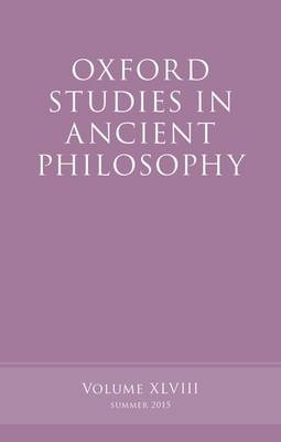 Oxford Studies in Ancient Philosophy, Volume 48 - Brad Inwood