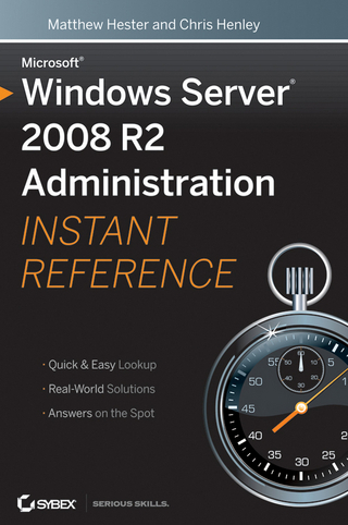 Microsoft Windows Server 2008 R2 Administration Instant Reference - Matthew Hester; Chris Henley