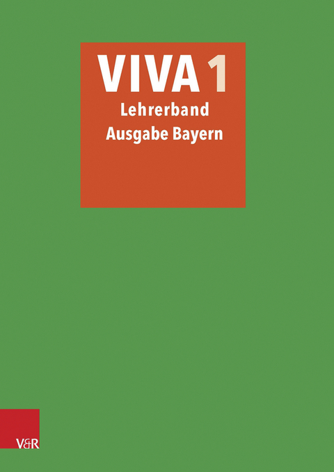 VIVA 1 Lehrerband - Ausgabe Bayern -  Inge Mosebach-Kaufmann,  Verena Bartoszek,  Verena Datené,  Gregor Nagengast,  Sabine Lösch,  Wolfram Sch