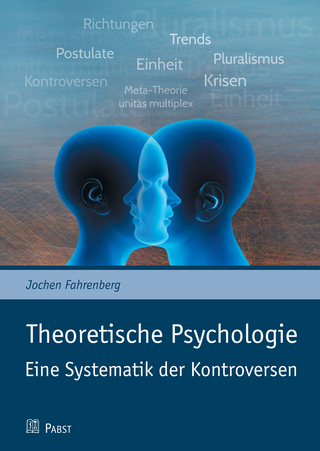 Theoretische Psychologie - Eine Systematik der Kontroversen - Jochen Fahrenberg